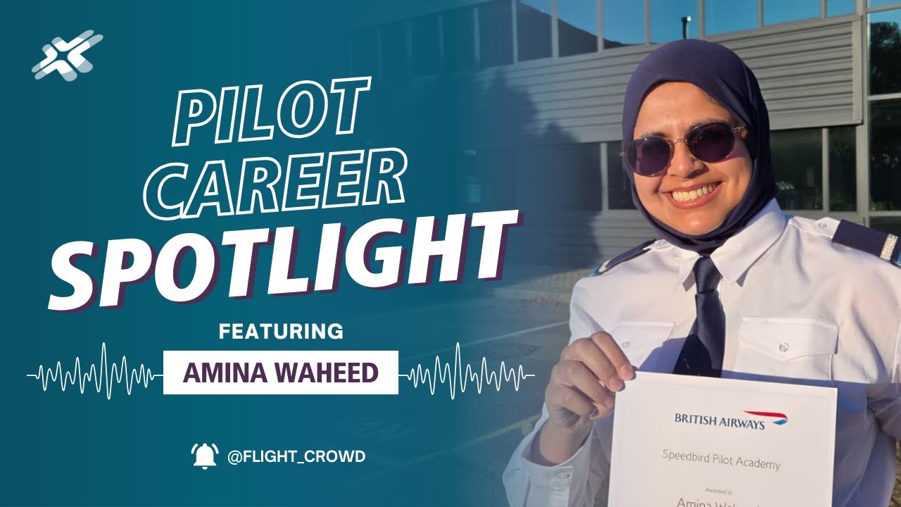 Pilot Career Spotlight - Amina Waheed - BA Speedbird Academy Cadet - NHS Doctor - Charity Trustee