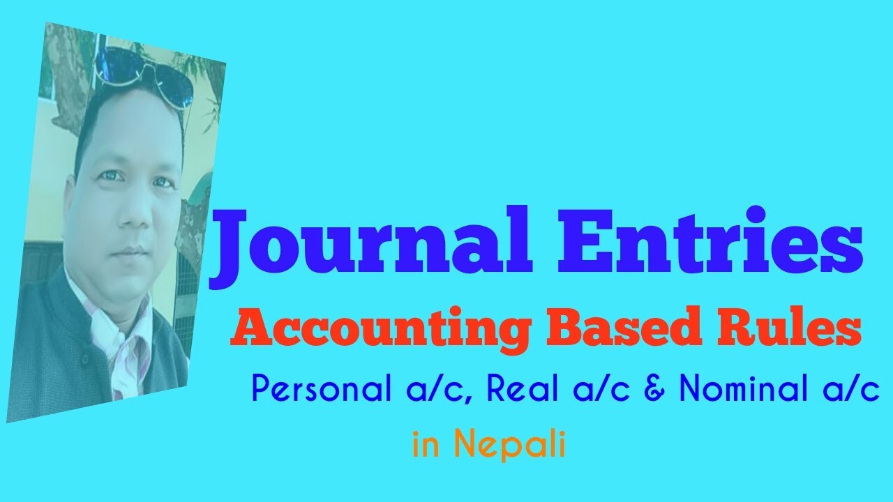 Journal Entries 4 in Nepali/ under Accounting based rules / for class 11