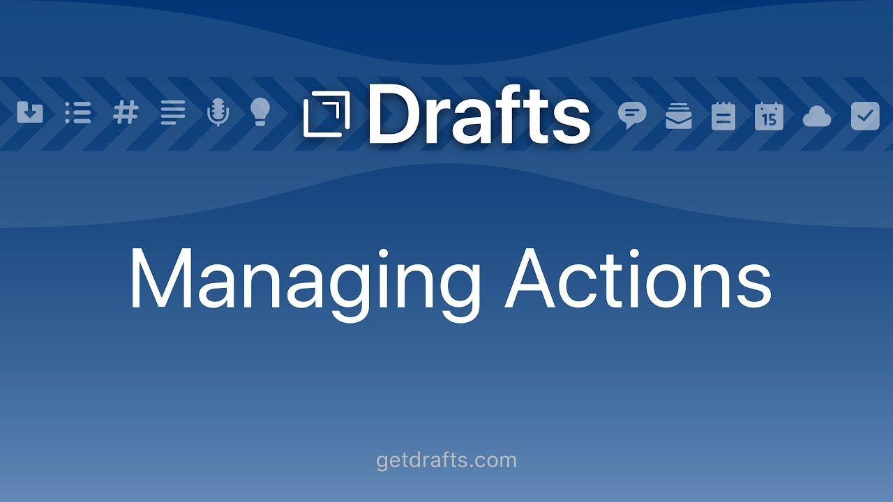 Drafts   Managing Actions