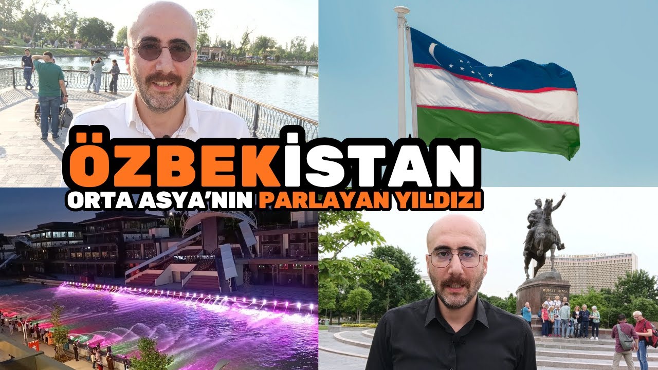 UZBEKISTAN /  YAŞAM, İŞ FIRSATLARI VE DİKKAT EDİLMESİ GEREKENLER ...