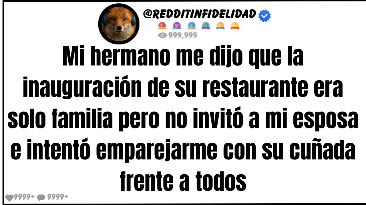 Mi hermano me dijo que la inauguración de su restaurante era solo familia pero no invitó ...