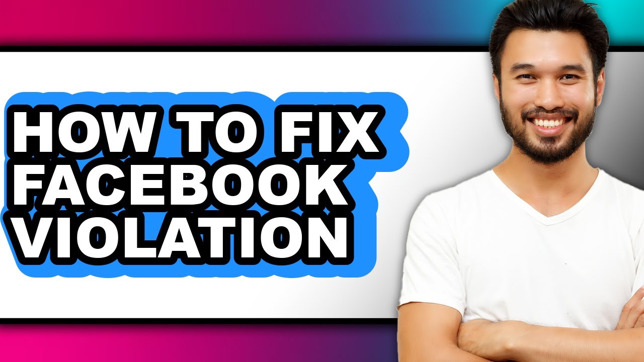 How to Fix Facebook Violation - Easy Guide