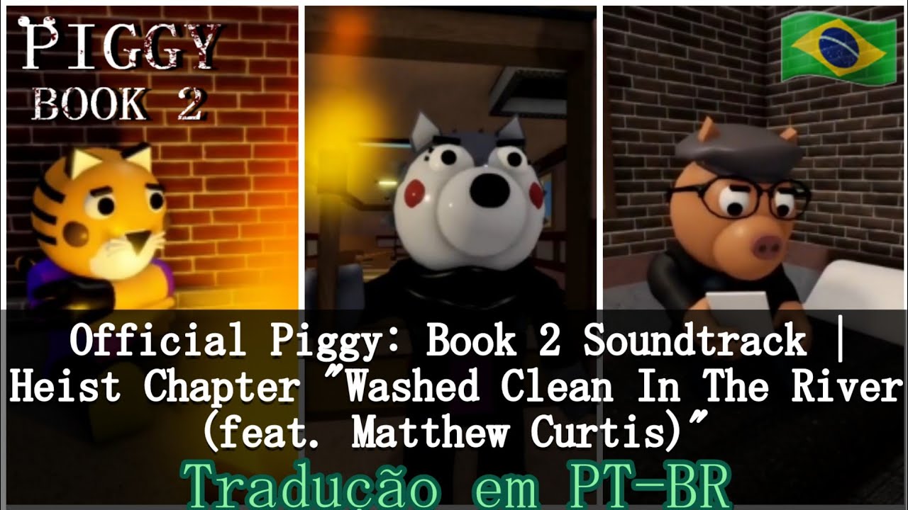 Piggy: Book 2 | BSlick - Washed Clean In The River (feat. Matthew Curtis) Música Traduzida em PT-BR!