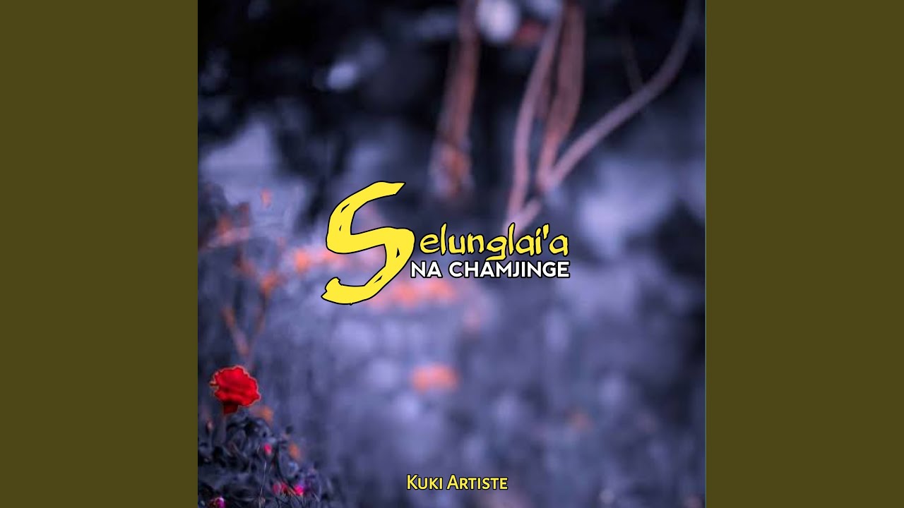 Selunglai'a Na Chamjinge