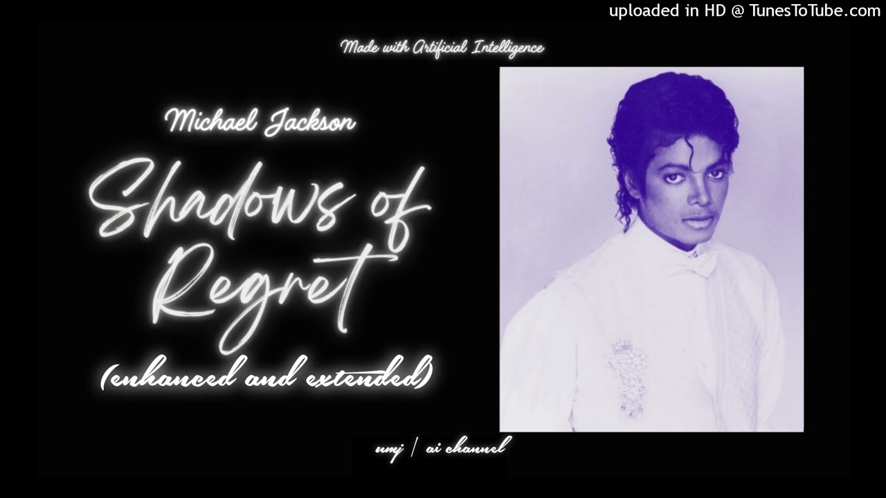 Michael Jackson AI - Shadows of Regret (Enhanced and Extended)
