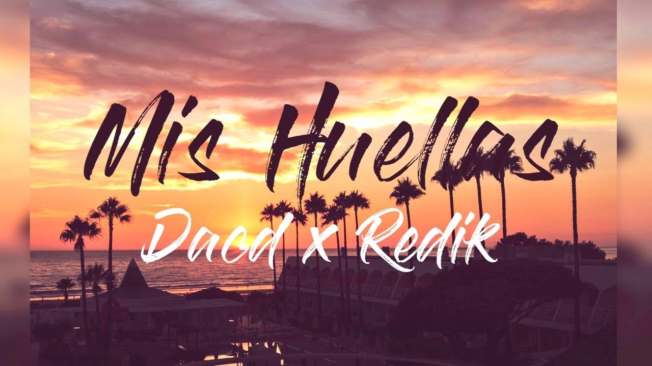 MIS HUELLAS - DACD FT REDIK