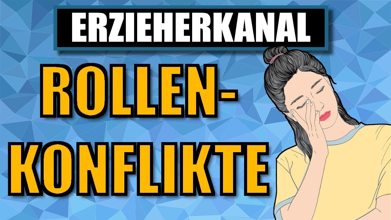 Soziale Rolle - Interrollenkonflikt und Intrarollenkonflikt (+Lösungsideen) | ERZIEHERKANAL