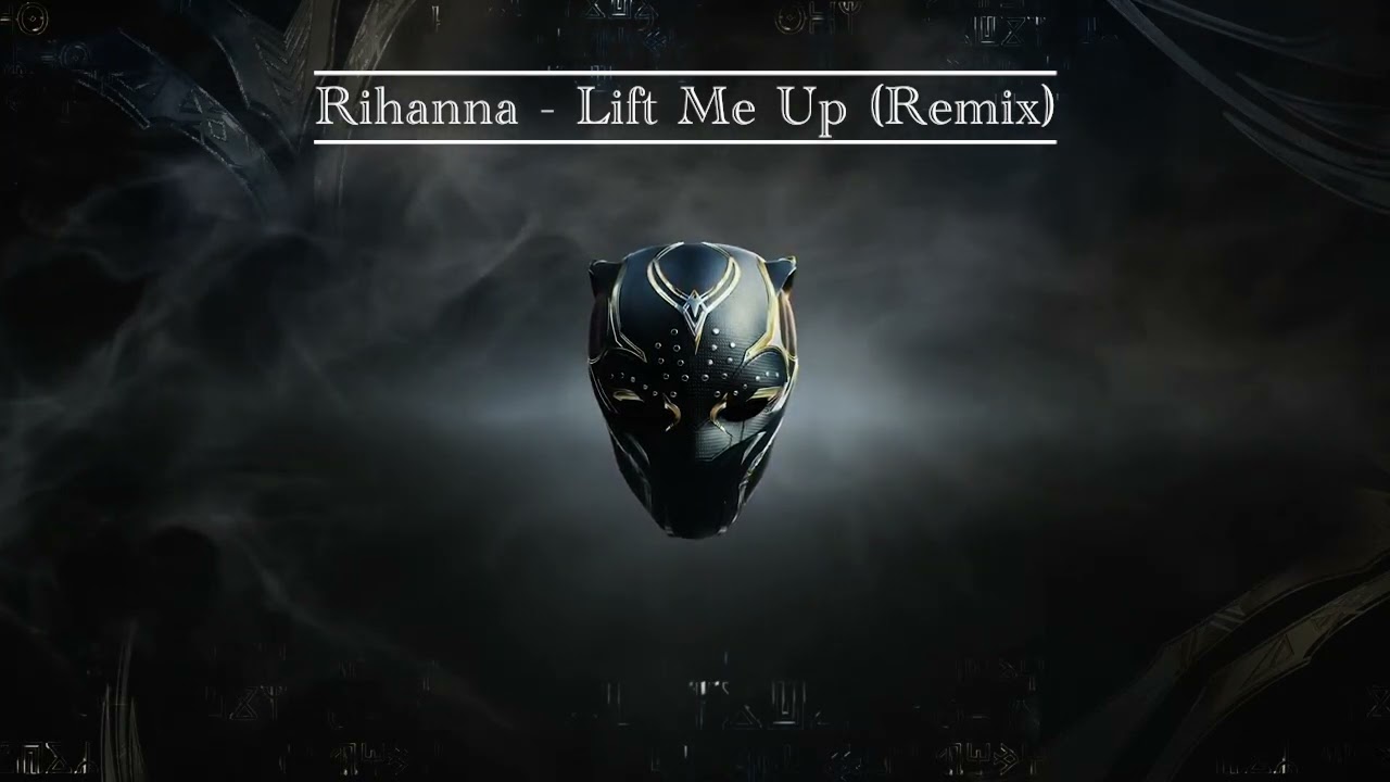 Rihanna - Lift Me Up (Remix)