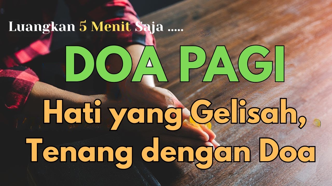 Mujizat Pagi Ini: Doa Ketika Hati Gelisah, Tuhan Menyertai Kita