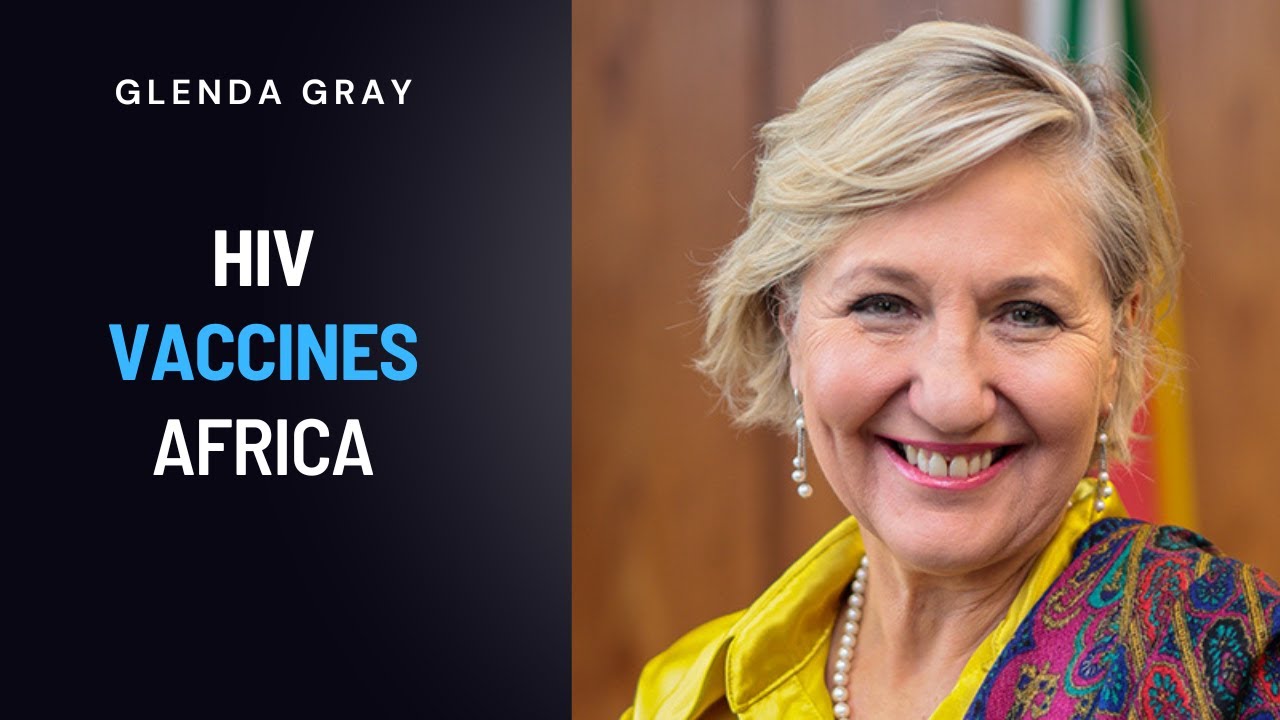 Professor Glenda Gray | HIV | HIV Vaccines | AIDS Denial | Healthcare Activism | Stigma | Epidemics
