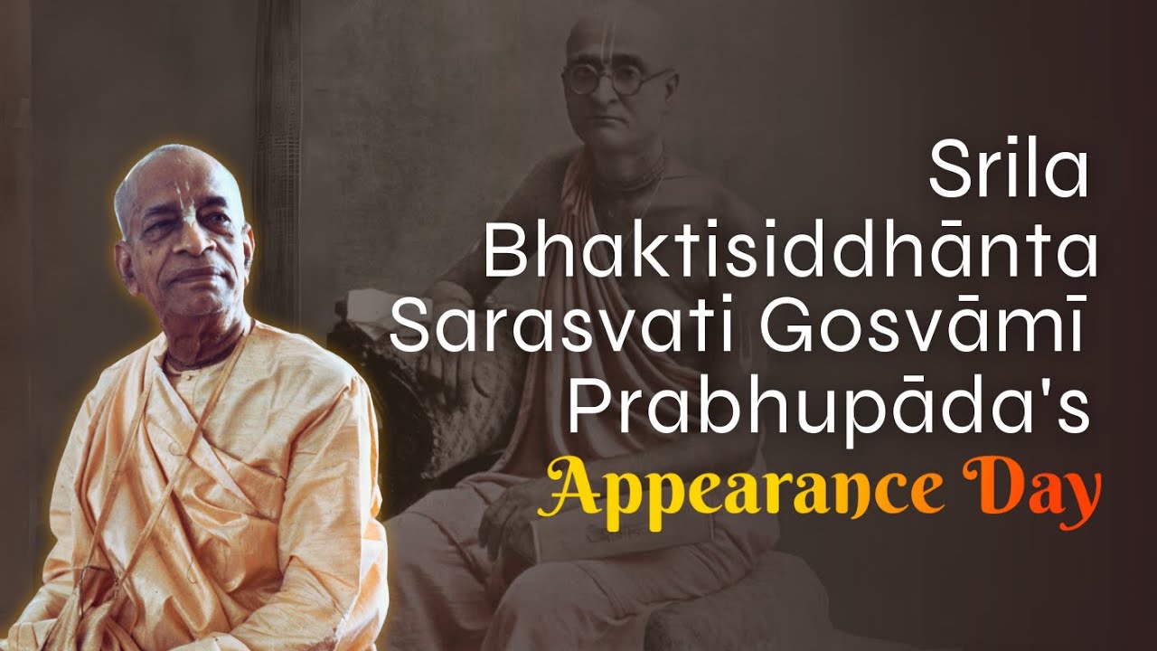 Srila Bhaktisiddhanta Sarasvati Gosvami Prabhupada's Appearance Day | Srila Prabhupada Lecture