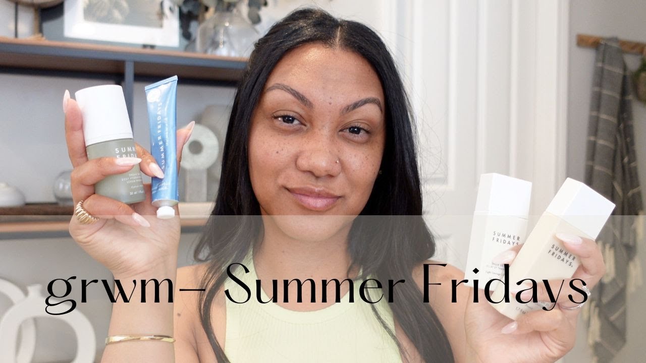 grwm | with Summer Fridays | New Sheer Skin Tint 5