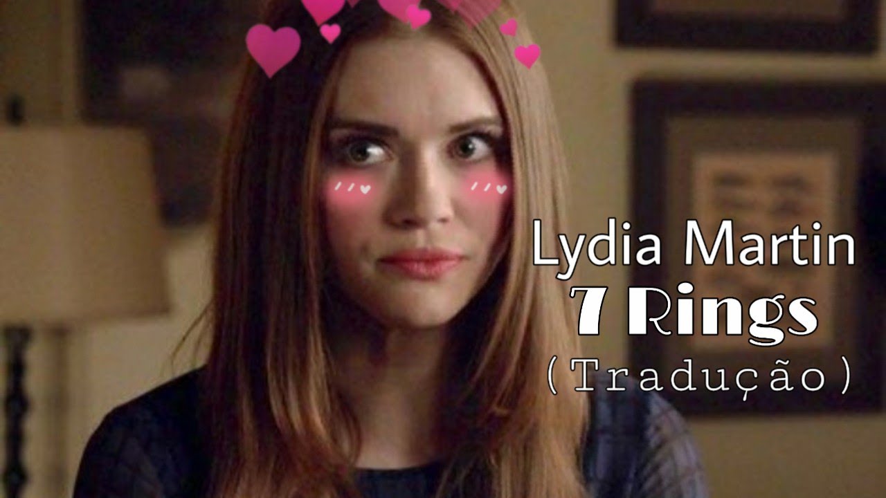 Lydia Martin || 7 Rings (Tradução/Legendado)
