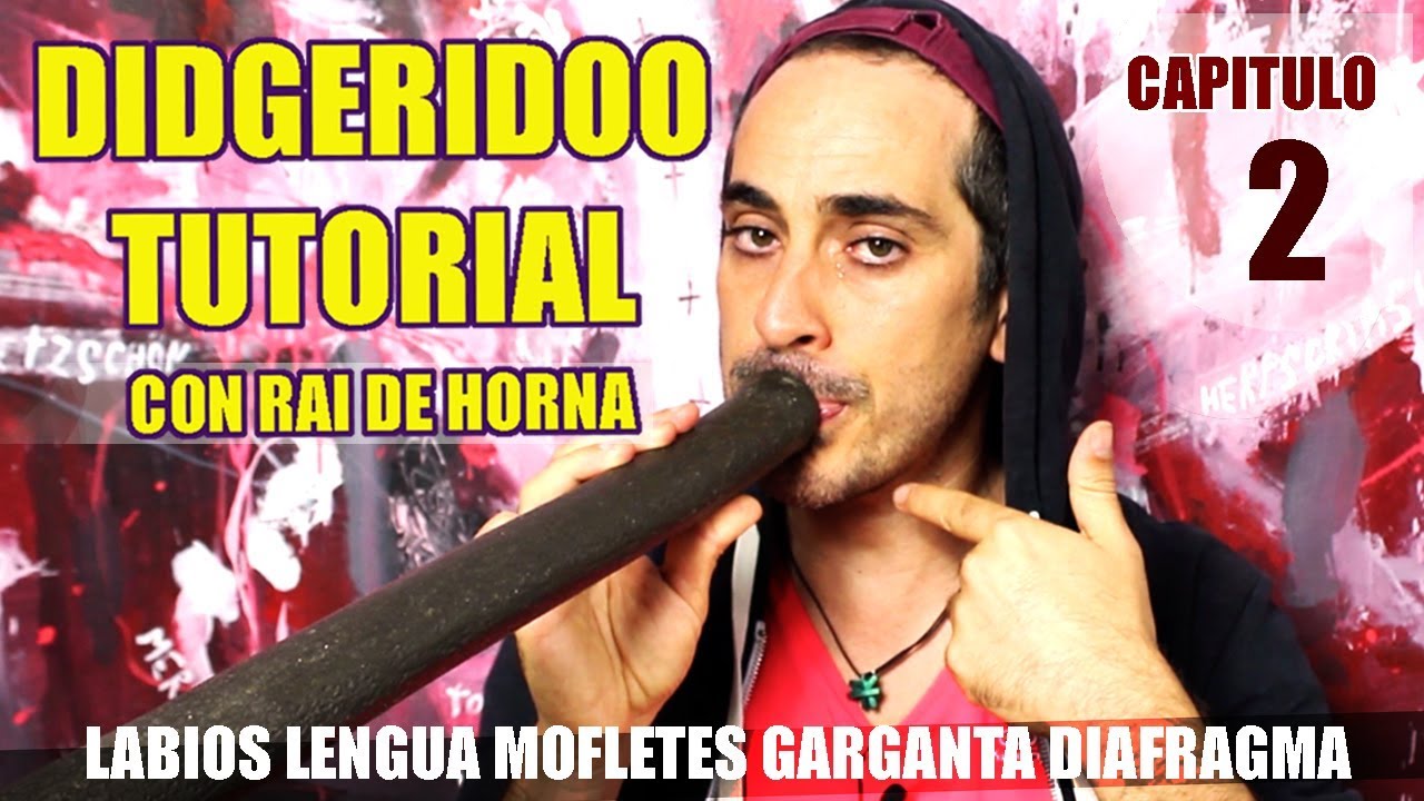 CURSO DE DIDGERIDOO por Rai de Horna. Capítulo 2. Partes del cuerpo que intervienen.