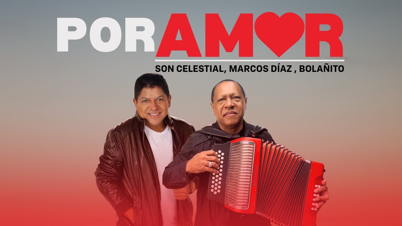Por Amor - Son Celestial, Marcos Díaz & Bolañito | Álbum A Ritmo de Vallenato | Video Oficial