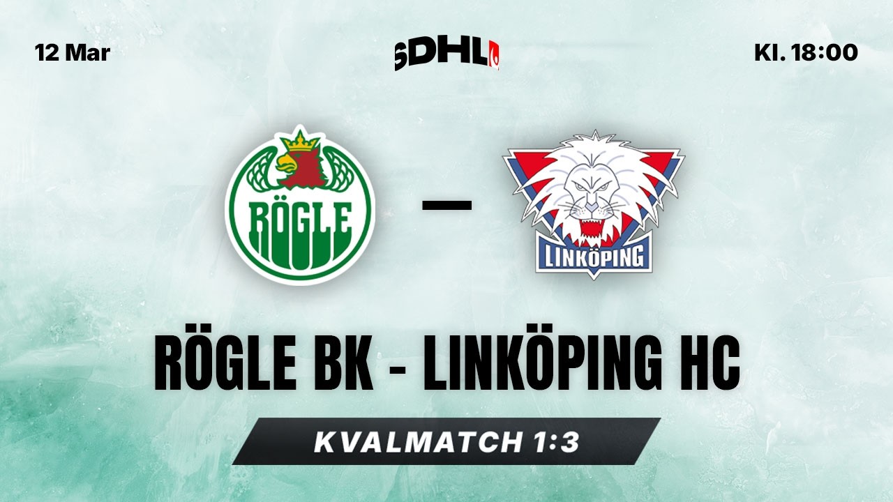 SDHL-kval: Rögle BK - Linköping HC | Catena Arena | Kvalmatch 1:3 | SDHL