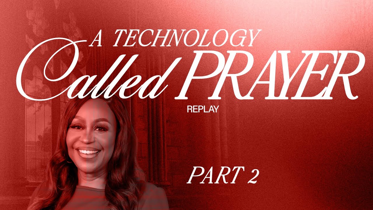A Technology Called Prayer Part 2 | First Sunday | Cindy Trimm
