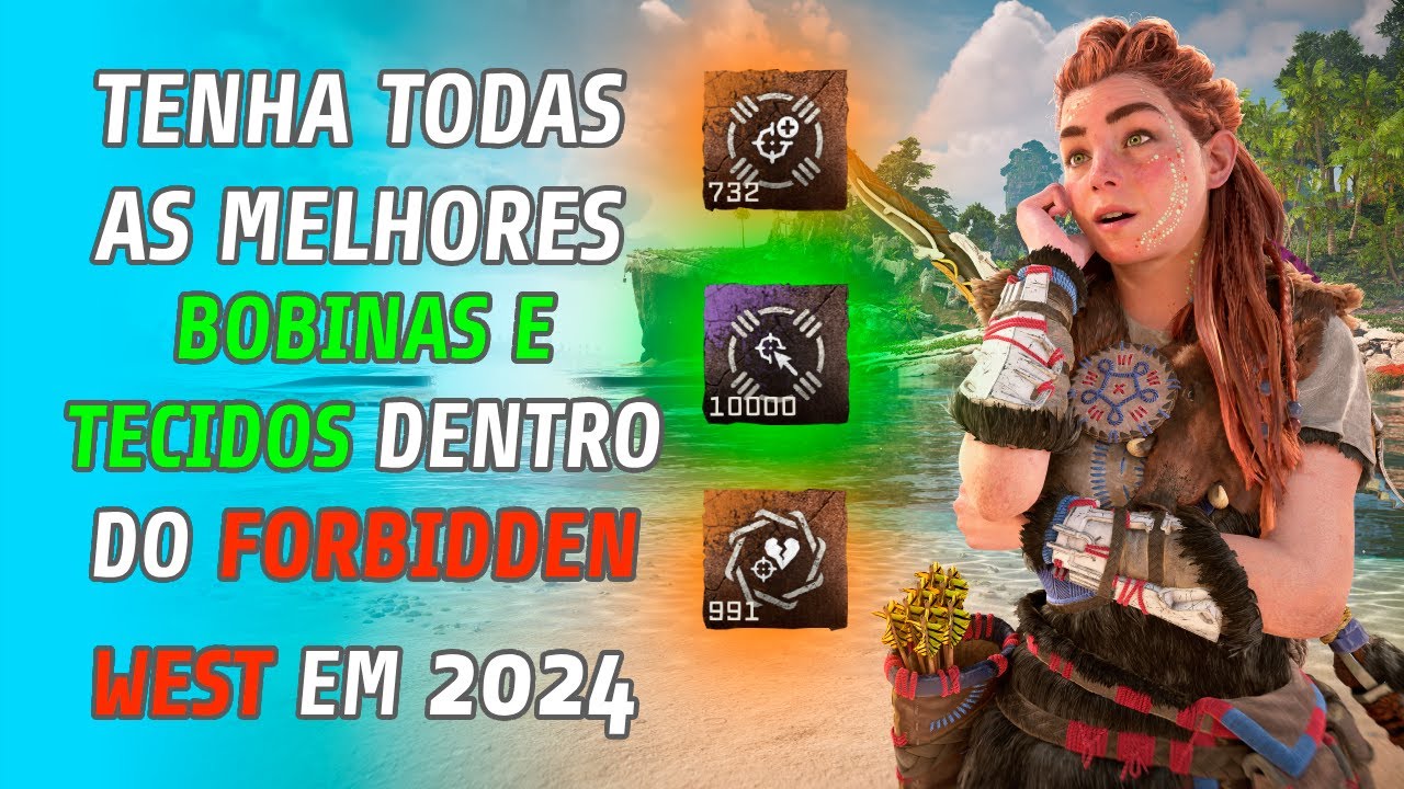 Como Conseguir as Melhores Bobinas e Tecidos de Horizon Forbidden West em 2024