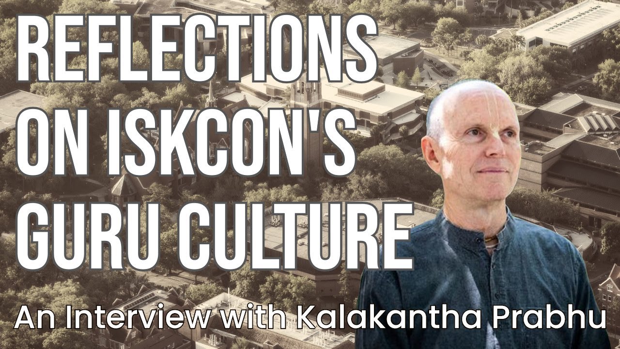 Reflections on ISKCON's Guru Culture: An Interview with Kalakantha Prabhu