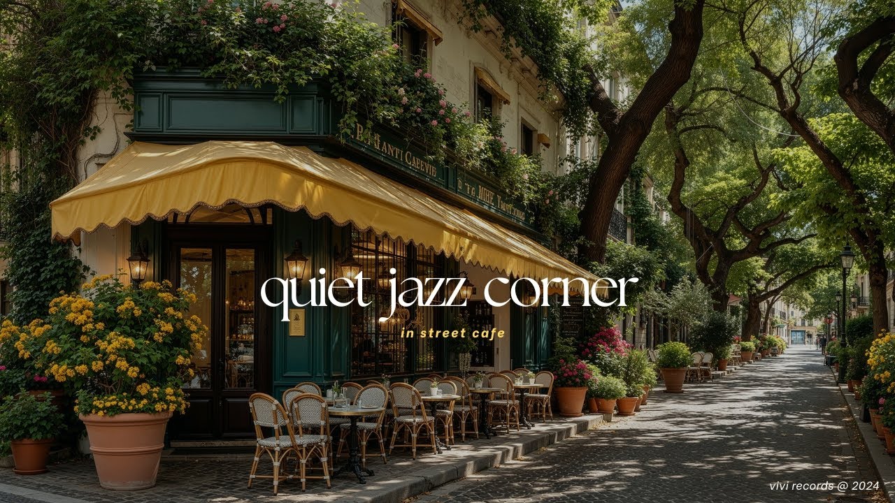 Quiet Jazz Corner | Soft Playlist for Relaxing | Street Cafe Jazz & Birdsong To Study, Focus