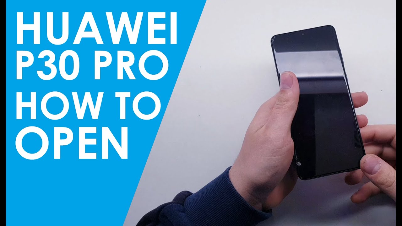 Huawei P30 PRO how to open back cover and repair