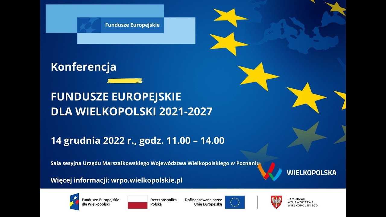 Fundusze Europejskie dla Wielkopolski. Oglądaj konferencję!