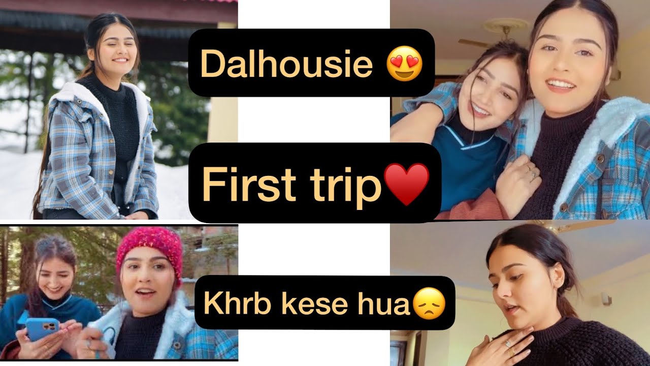 FIRST TRIP❤️ || DALHOUSIE 🥶|| FIRST TRIP KHRB🥲 || SIMRAN KALSI VLOG