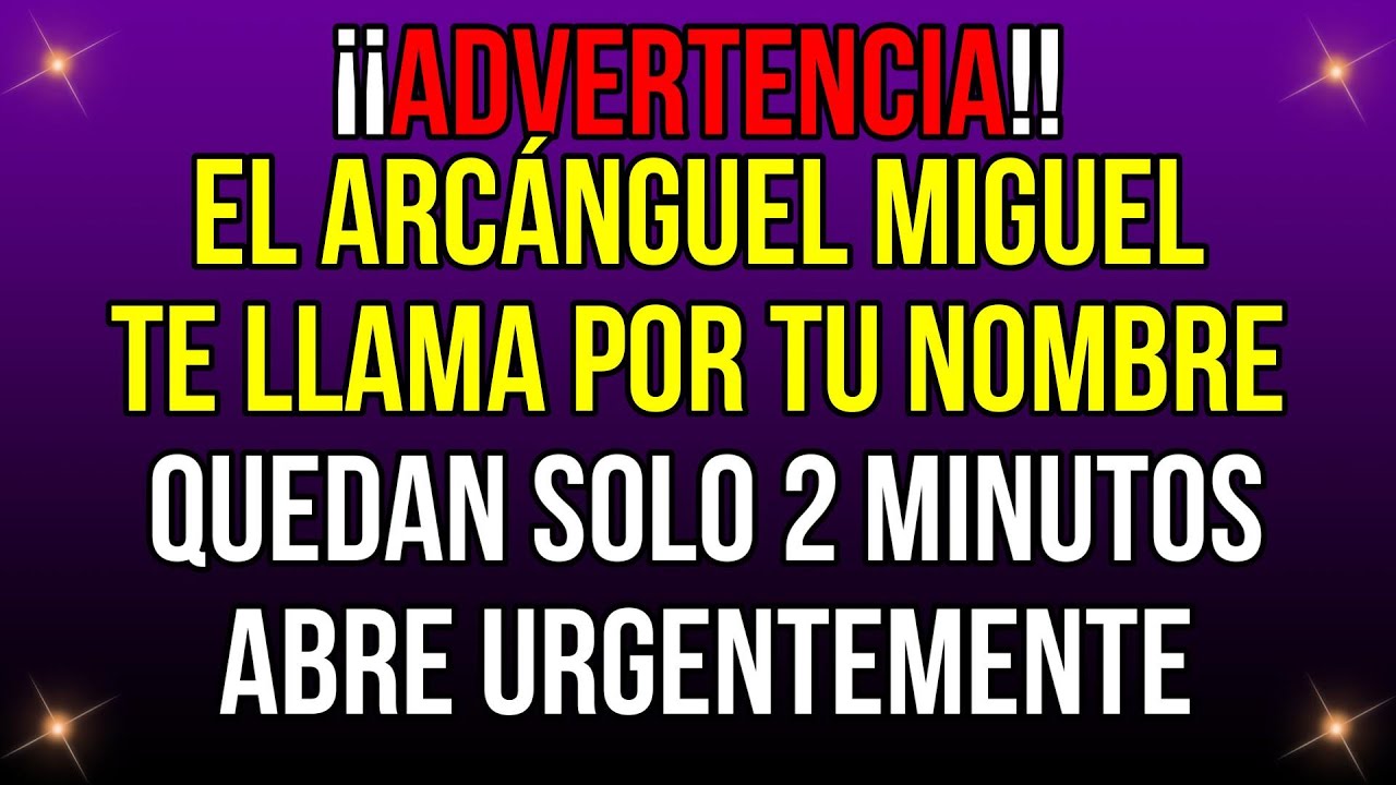 EL ARCÁNGEL MIGUEL ESTA GRITAND TU NOMBRE — ¡QUEDAN 2 MINUTOS! - Mensaje de dios