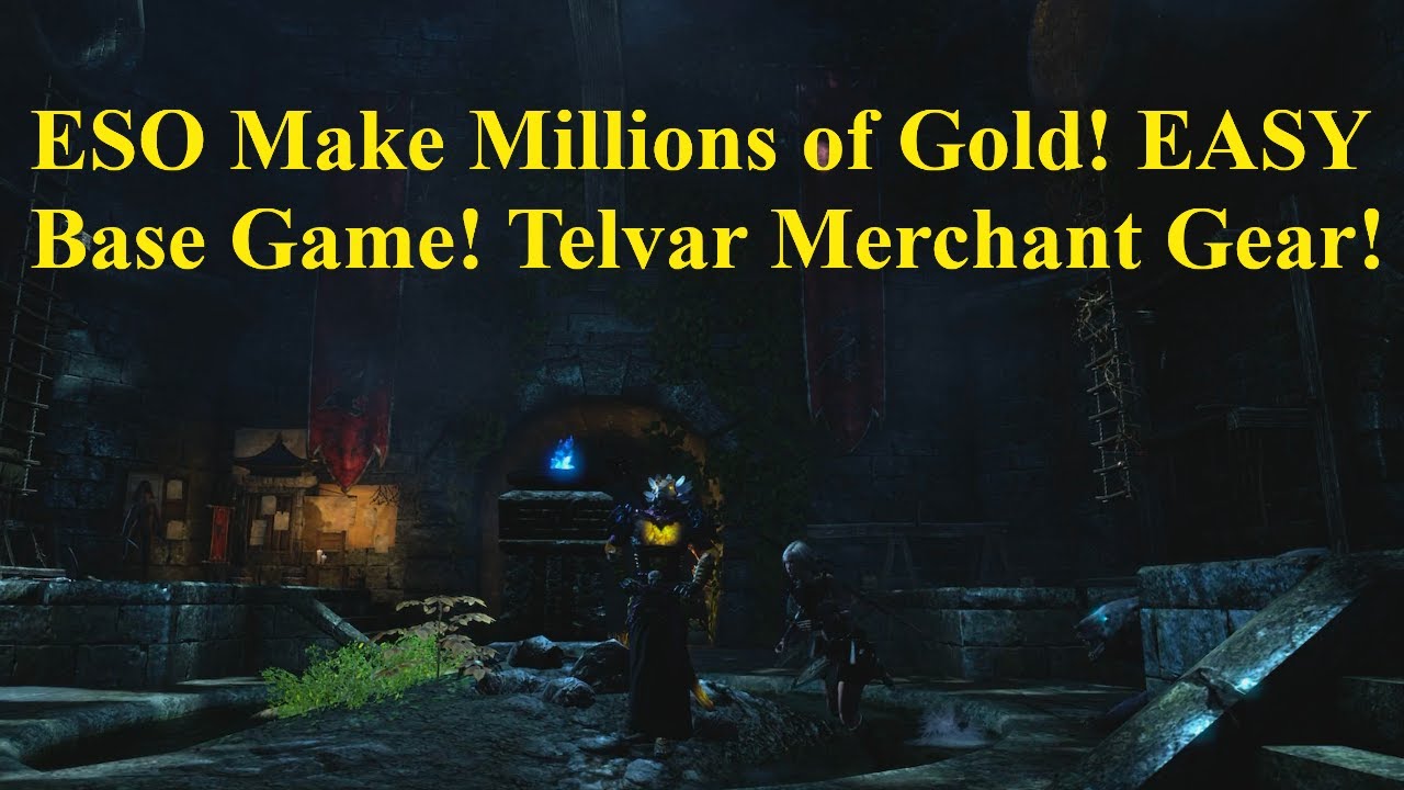 ESO Make Millions of Gold! EASY! Base Game! Telvar Merchant Gear!