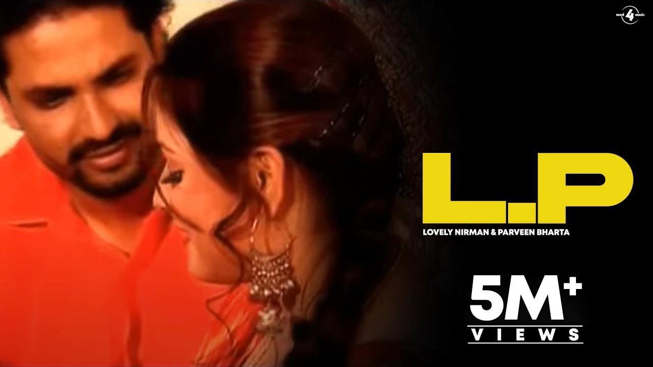 L.P (Official Video) Lovely Nirman & Parveen Bharta | New Punjabi Songs | Latest Punjabi Songs