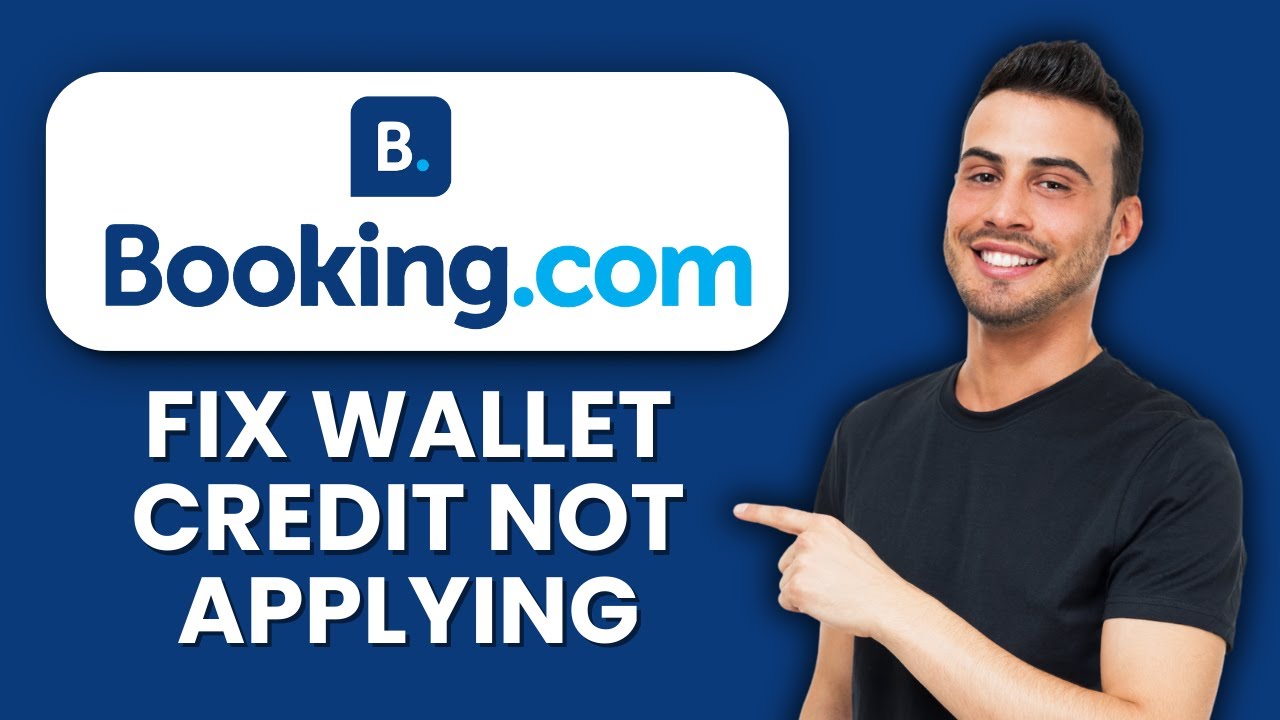 Booking.com Wallet Credit Not Applying &mdash; Fix 📱 Make Your Credits Work Instantly