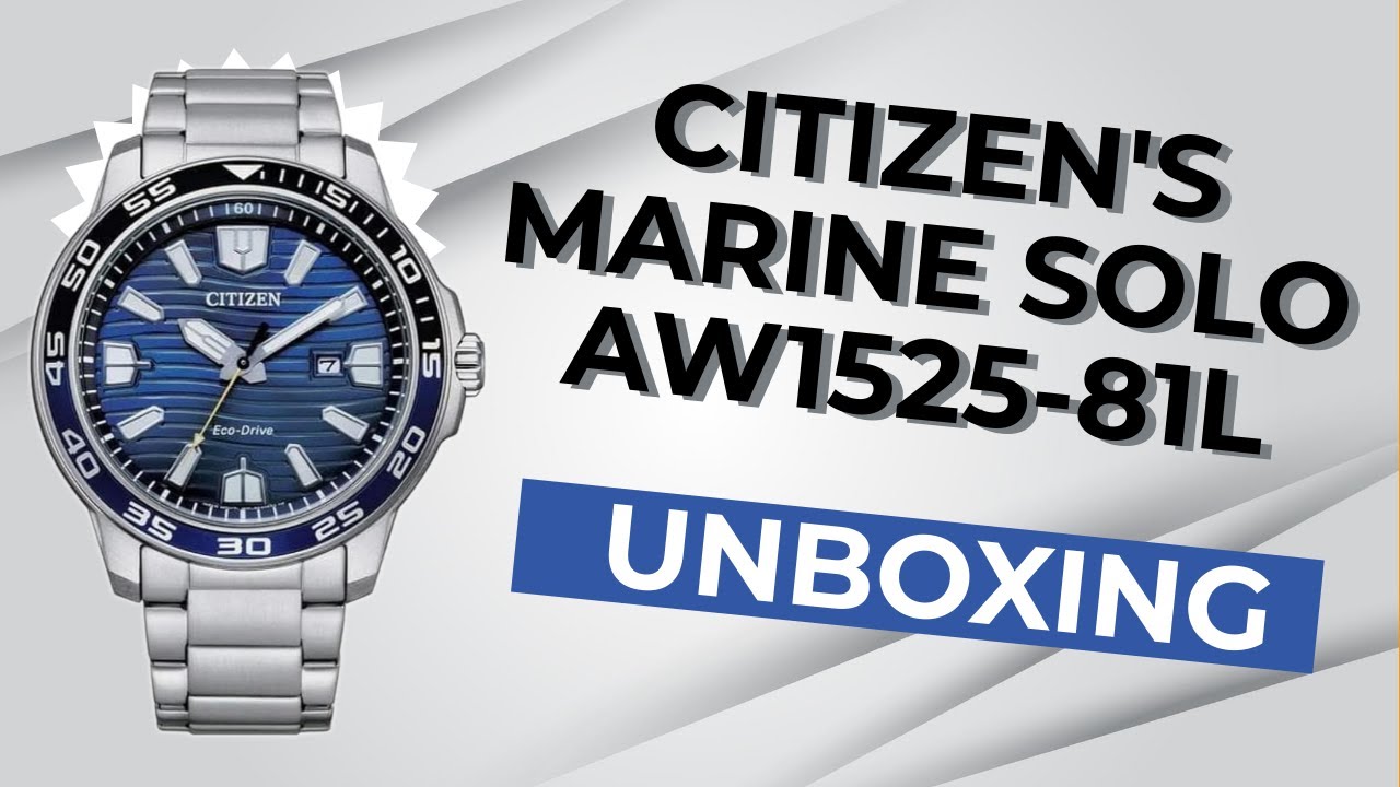 Распаковка часов Citizen «Marine Solo Time» AW1525-81L | Мои идеальные часы Citizen?