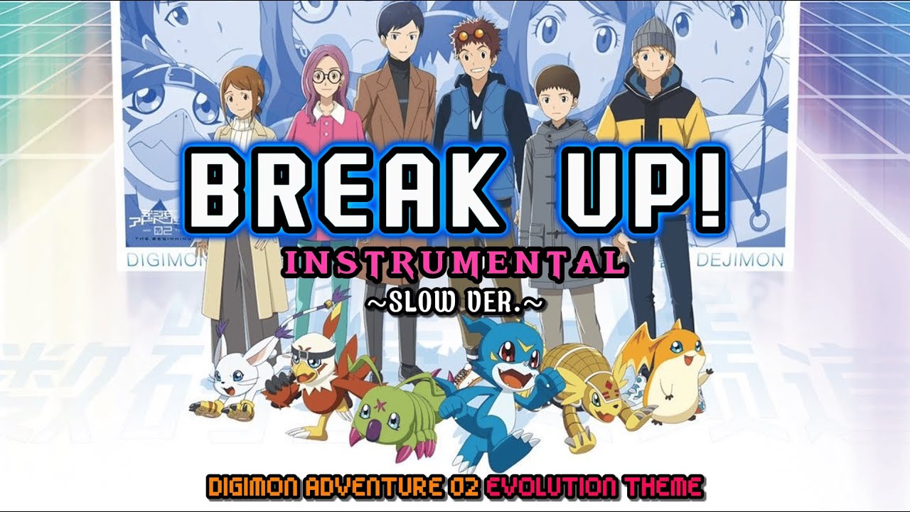 Digimon Adventure 02 - Break Up! | Evolution Theme Instrumental (Slow Ver.)