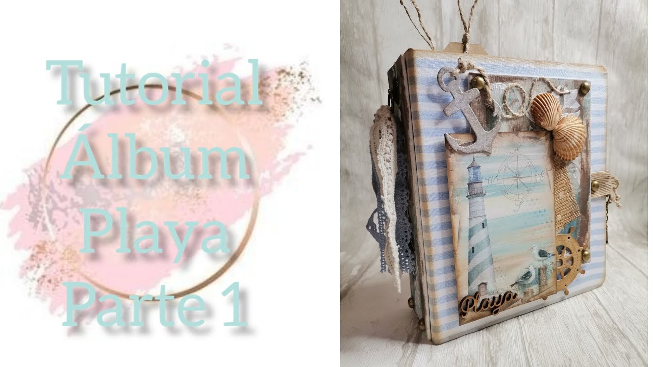Tutorial Álbum Playa Parte 1 #sealand #Stamperia
