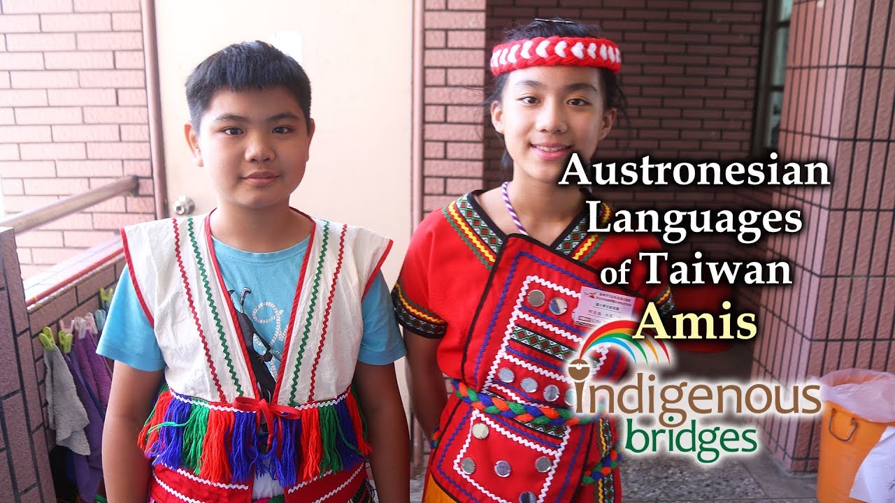 Austronesian Language Introduction - Amis Tribe - Taiwan