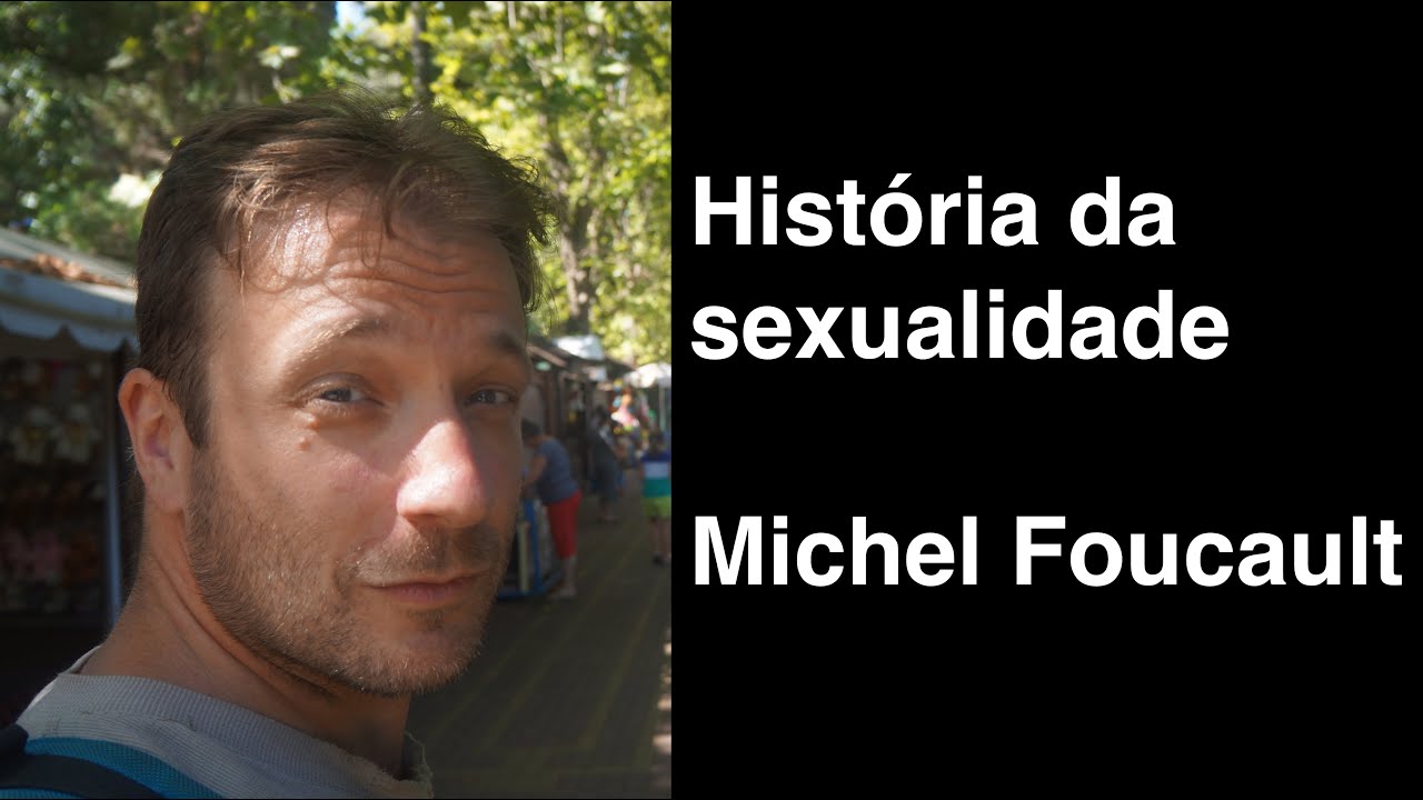 Leitura de Vassoler: História da sexualidade | Michel Foucault