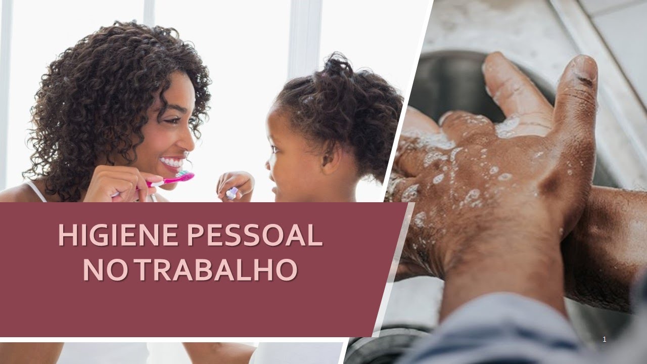 HIGIENE PESSOAL NO TRABALHO (1TST A)
