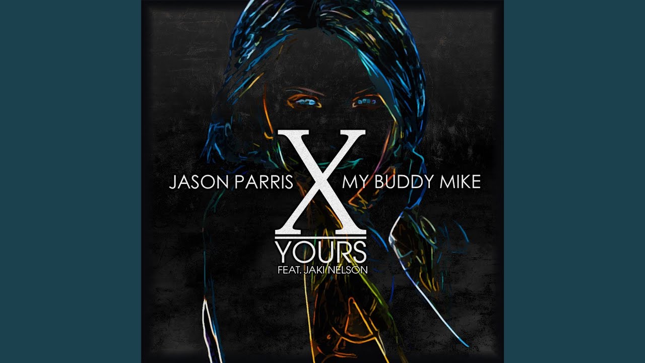 Yours (feat. Jaki Nelson)