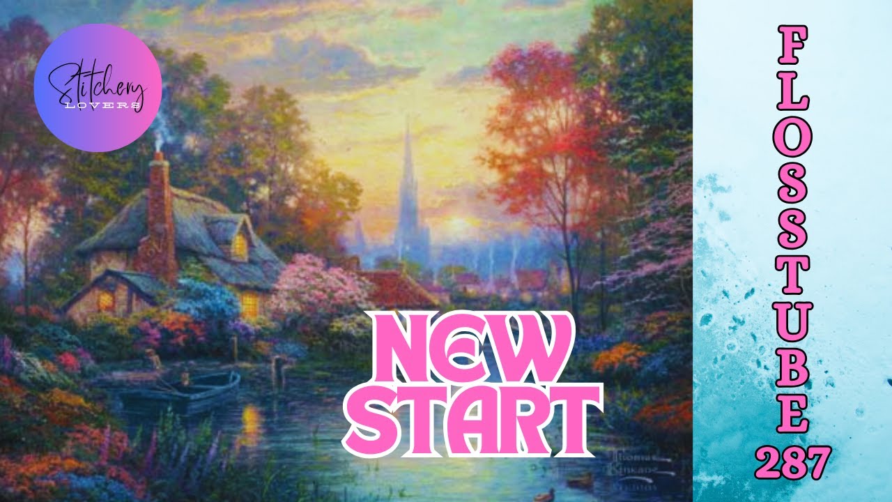IT'S A NEW START/Starting a NEW HAED Project Mini Nanette's Cottage/Stitch with Me Flosstube #287