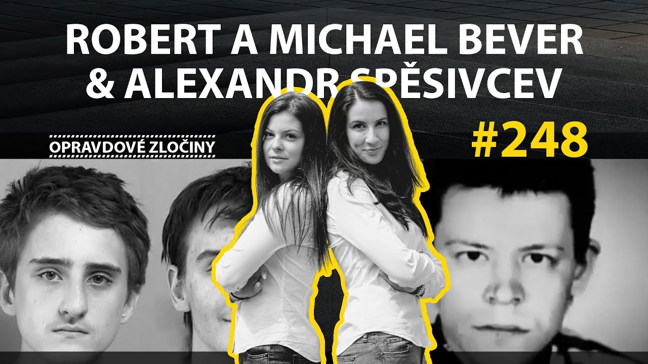 #248 - Robert a Michael Bever & Alexandr Spěsivcev