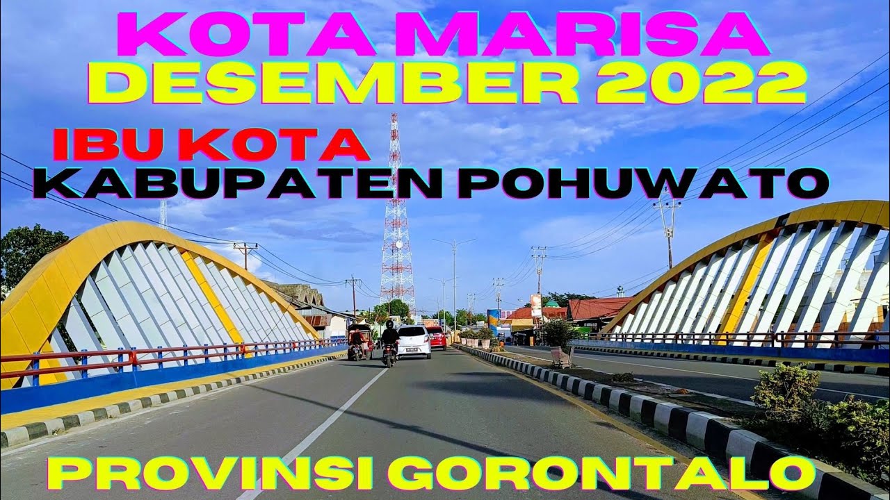 kota marisa, Kabupaten pohuwato, provinsi gorontalo 2022. @jejakmotovlogags
