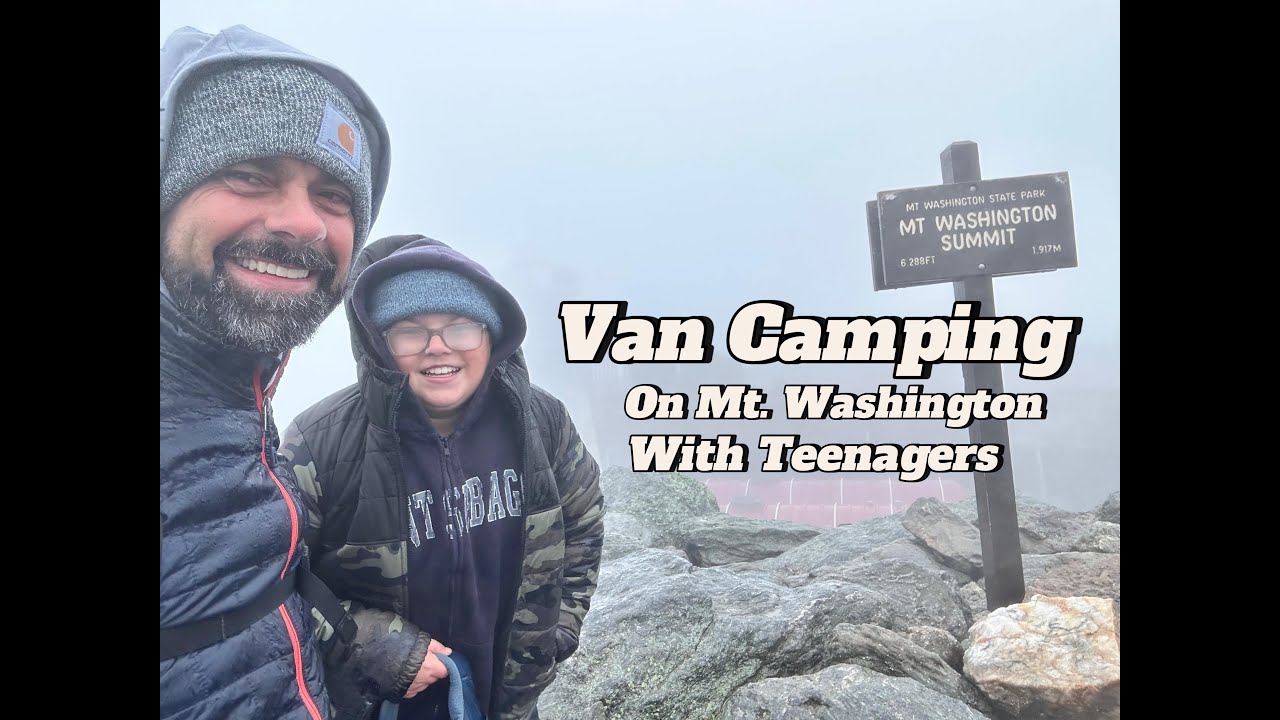Van Camping at Mount Washington with Teenagers