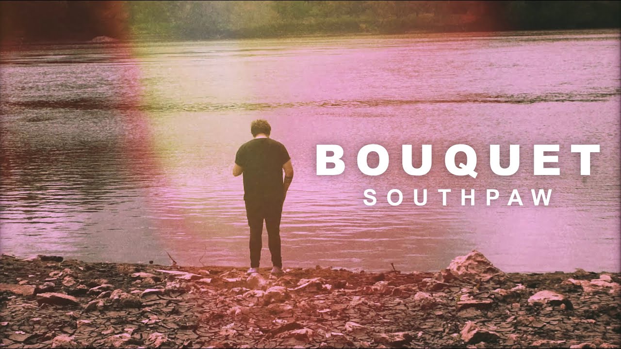 Bouquet - Southpaw (OFFICIAL MUSIC VIDEO)