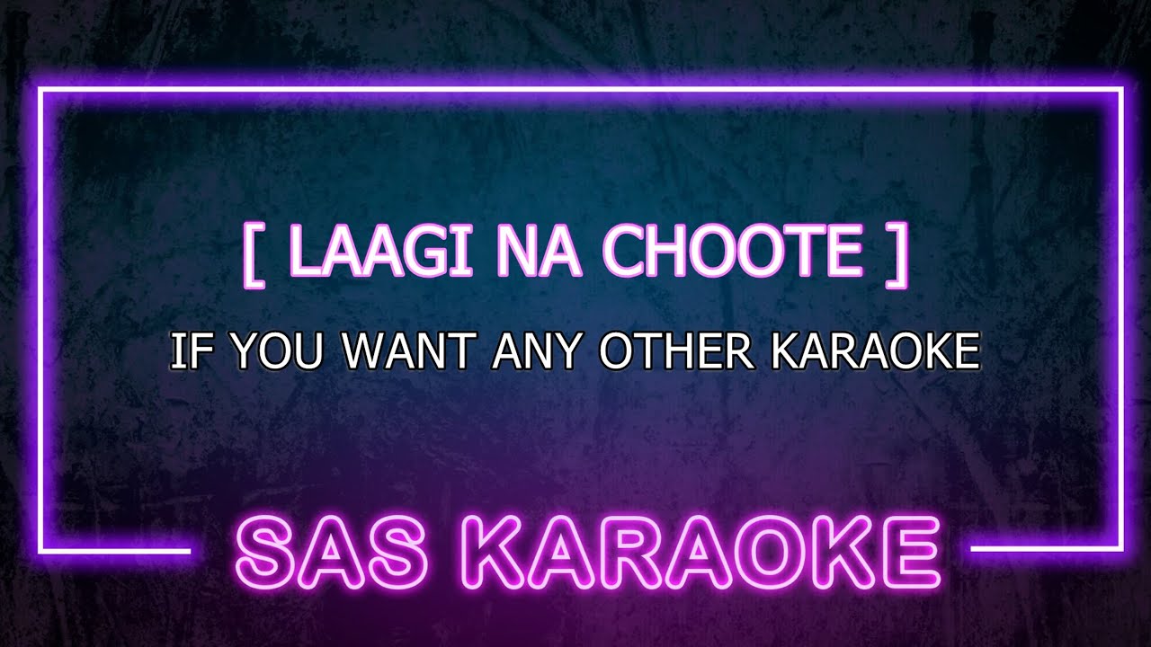 Laagi Na Choote KARAOKE | SAS KARAOKE | A Gentleman-SSR | Arijit Singh | Shreya |Raj & DK