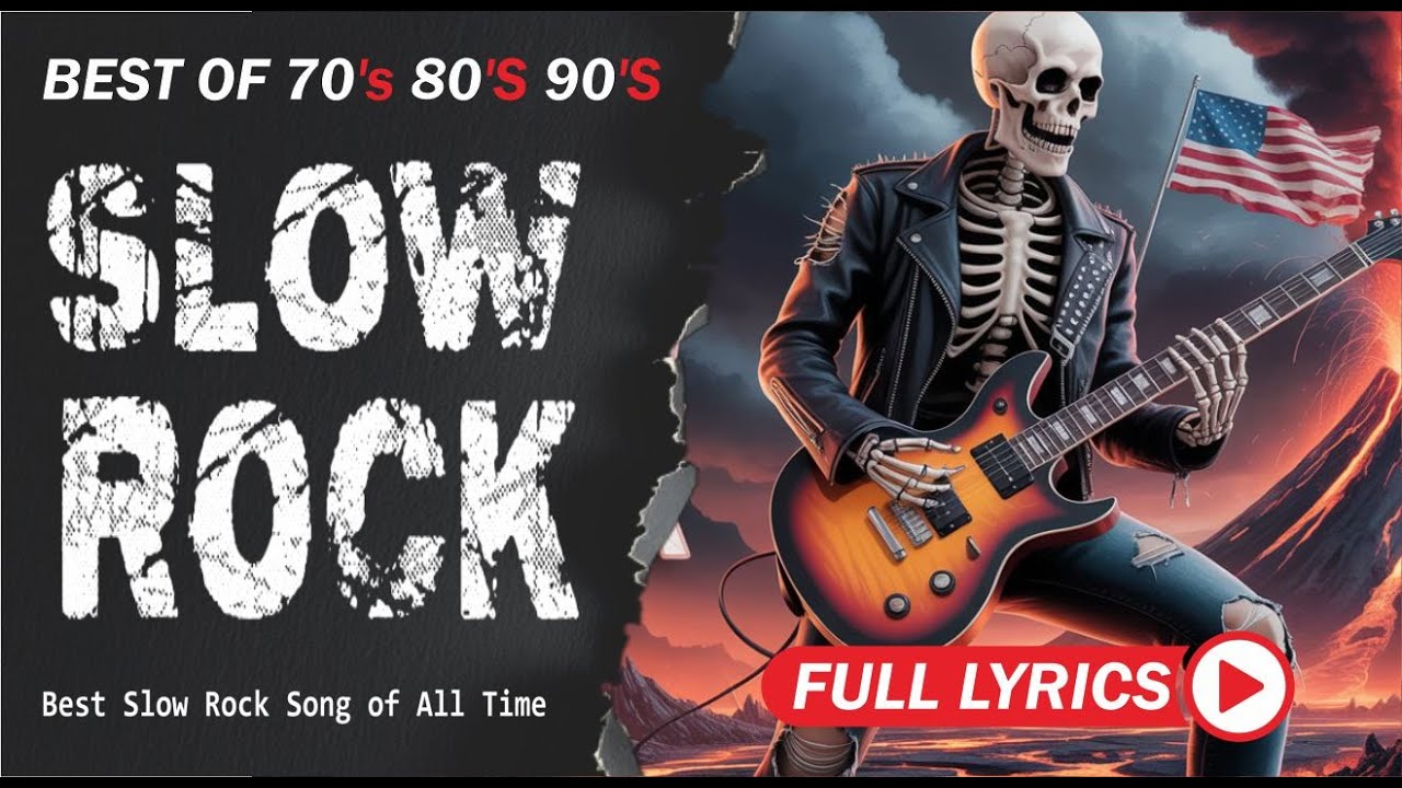 Slow Rock Classic Rock Ballad Collection Nostalgic 70s 80s Love Songs with Lyrics