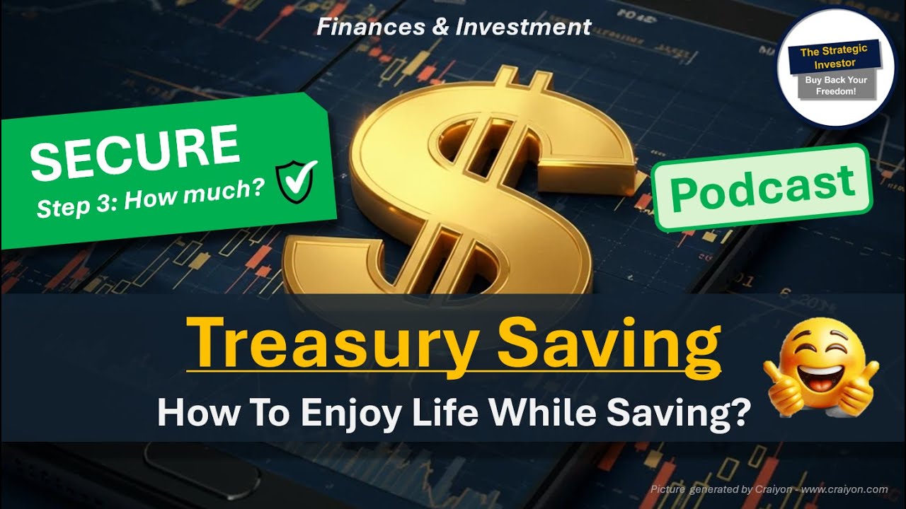 SECURE / Step 3: How much? / Treasury savings - Podcast (English)