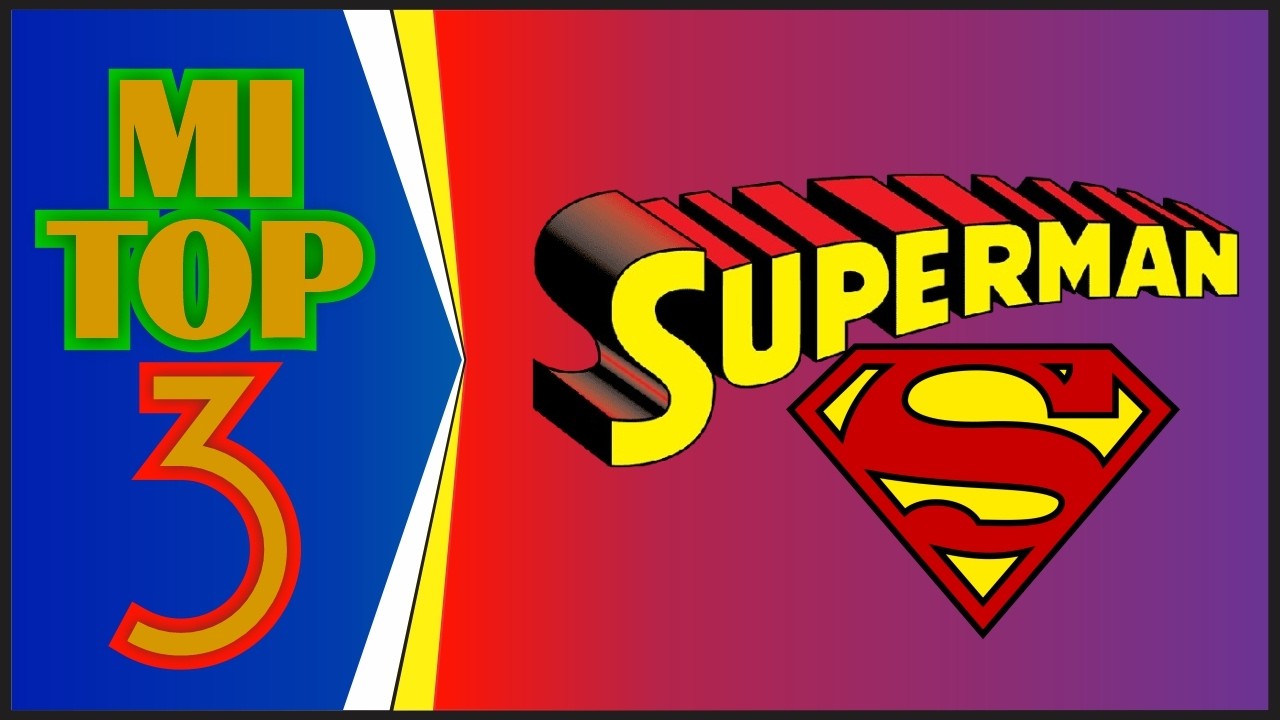 Top 3 Superman