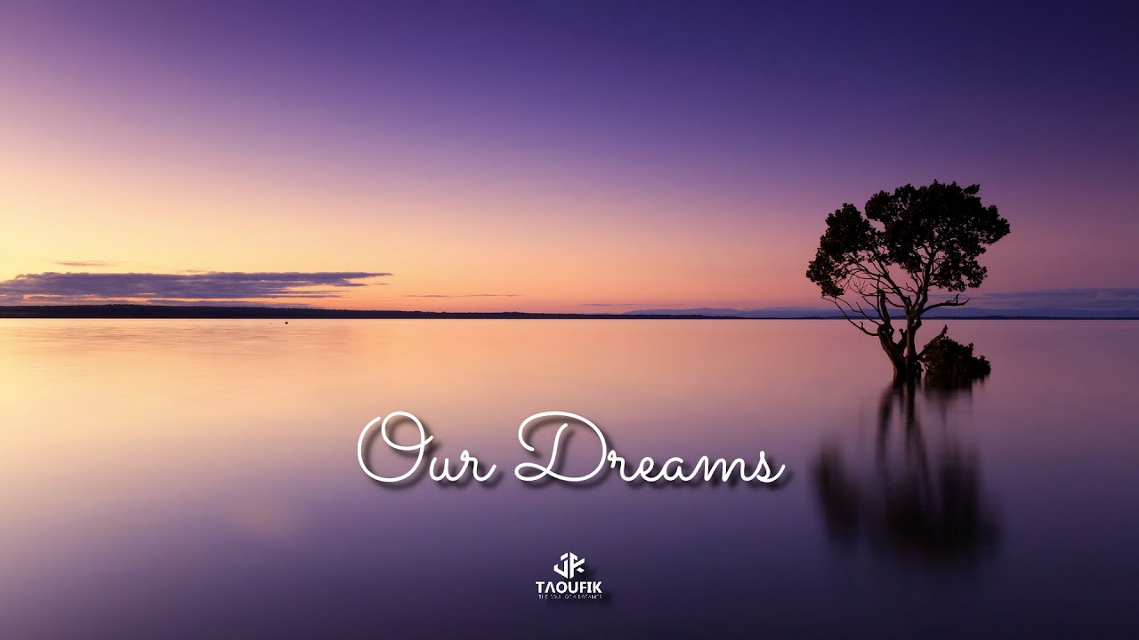 Taoufik - Our Dreams (Official Video)
