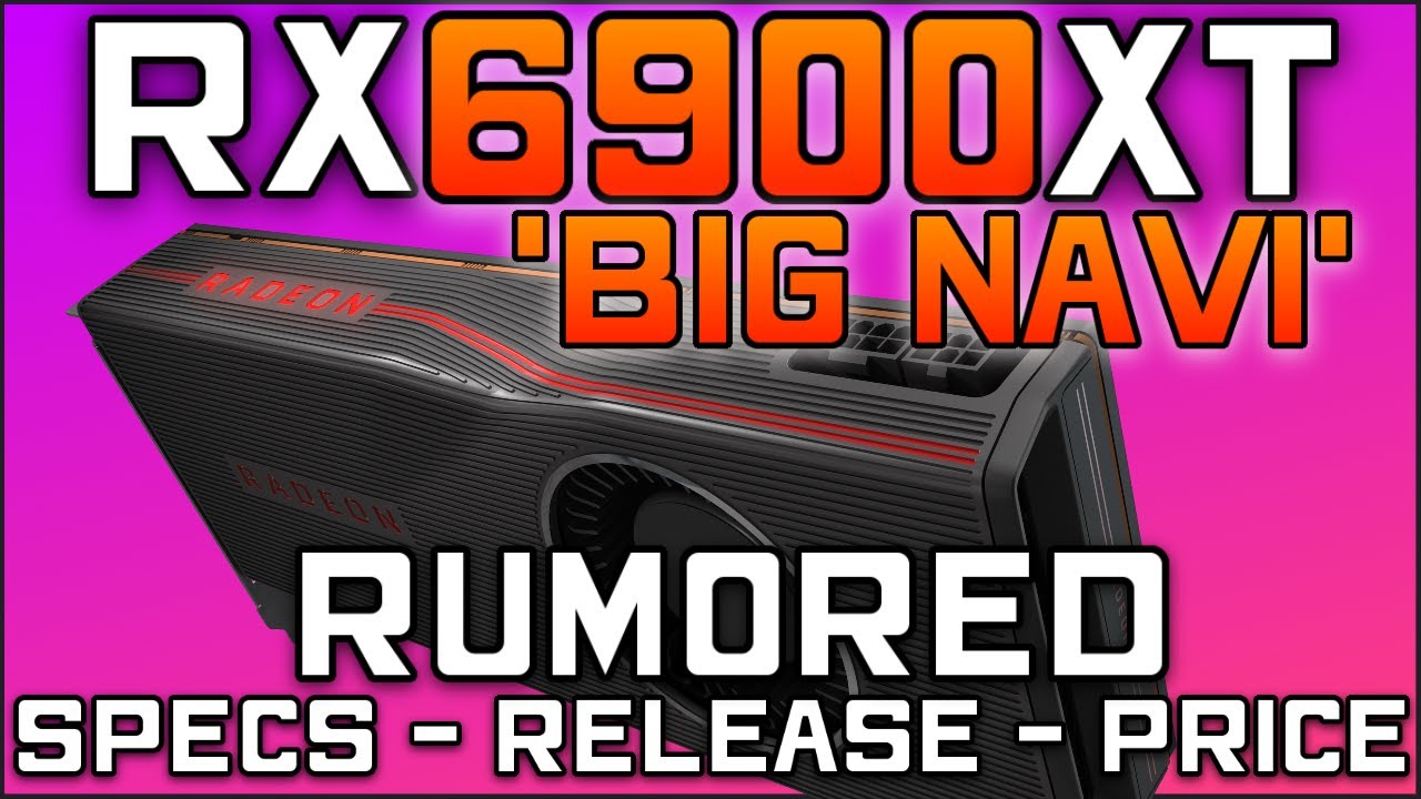 BIG NAVI RX 6900XT Specs + Price & Release Date Leaked - Over 2X Faster Than RX 5700XT?