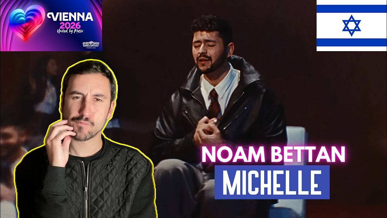 MICHELLE, Noam Bettan (Israel, Eurovisión 2026) - SPANISH FAN REACTION